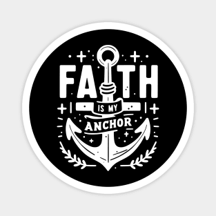 Faith is My Anchor Magnet